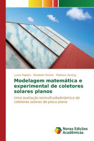 Kniha Modelagem matematica e experimental de coletores solares planos Paglioni Lucas