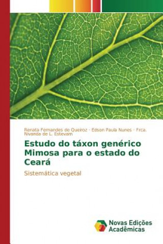 Kniha Estudo do taxon generico Mimosa para o estado do Ceara Fernandes De Queiroz Renata