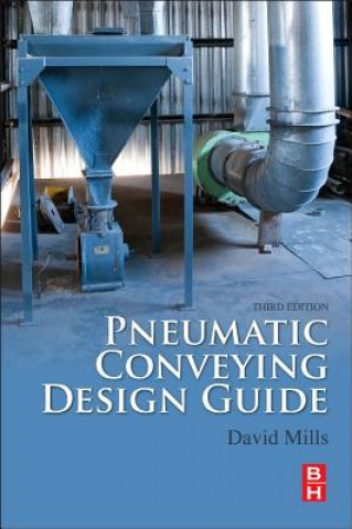 Kniha Pneumatic Conveying Design Guide David Mills