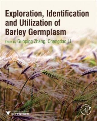 Книга Exploration, Identification and Utilization of Barley Germplasm Guoping Zhang