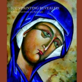 Könyv Icon Painting Revealed Mary Jane Miller
