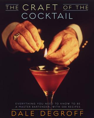 Carte Craft of the Cocktail Dale DeGroff