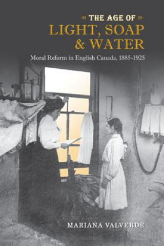 Könyv Age of Light, Soap, and Water Mariana Valverde