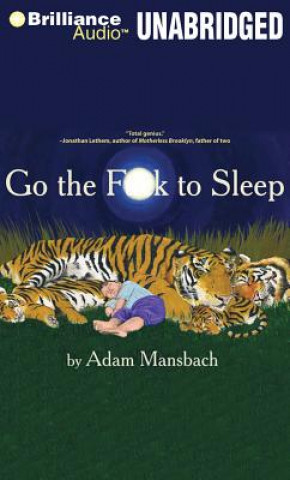 Audio Go the Fuck to Sleep Adam Mansbach