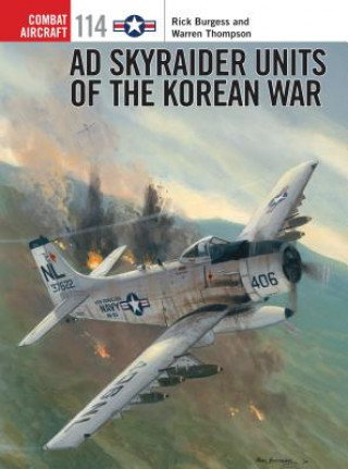 Carte AD Skyraider Units of the Korean War Rick Burgess