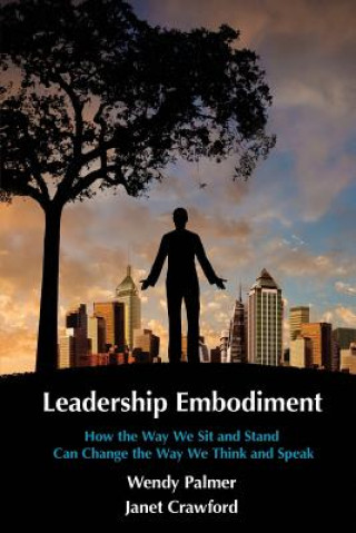 Book Leadership Embodiment Wendy Palmer