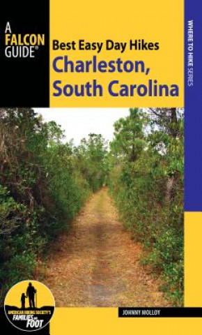 Kniha Best Easy Day Hikes Charleston, South Carolina Johnny Molloy