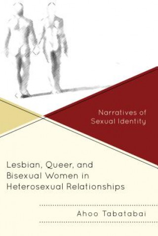 Carte Lesbian, Queer, and Bisexual Women in Heterosexual Relationships Ahoo Tabatabai