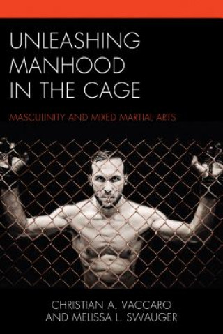 Livre Unleashing Manhood in the Cage Christian A. Vaccaro