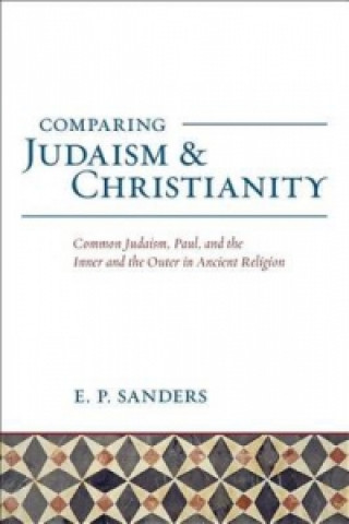 Carte Comparing Judaism and Christianity E P Sanders