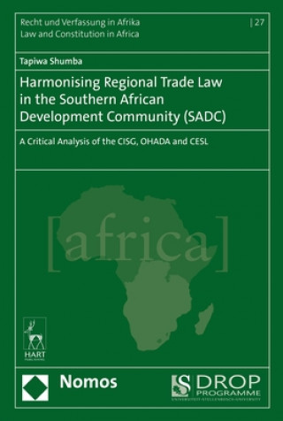 Kniha Harmonising Regional Trade Law in the Southern African Development Community (SADC) Tapiwa Shumba