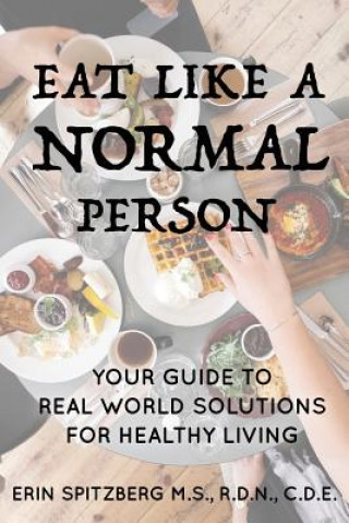 Книга Eat Like a Normal Person Erint Spitzberg