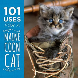 Книга 101 Uses for a Maine Coon Cat Down East Books