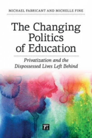 Kniha Changing Politics of Education Michael Fabricant