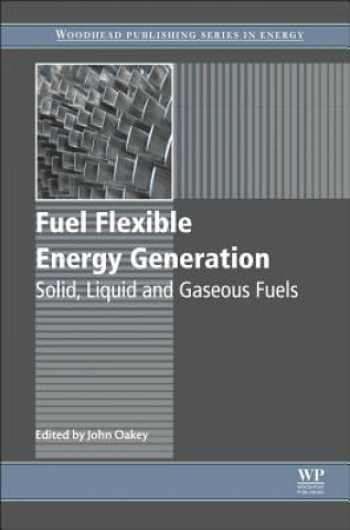 Książka Fuel Flexible Energy Generation John Oakey