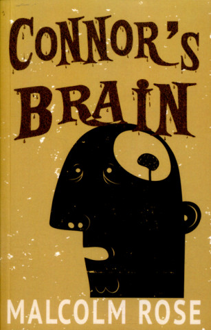 Kniha Connor's Brain Malcolm Rose