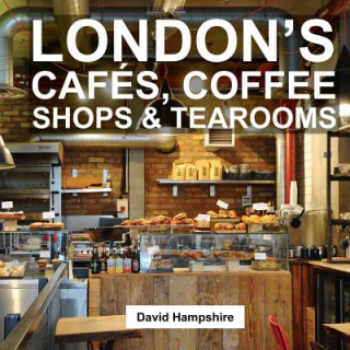 Könyv London's Cafes, Coffee Shops & Tearooms David Hampshire