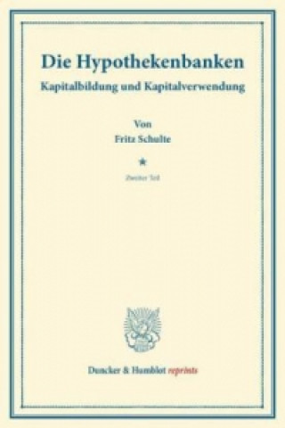 Książka Die Hypothekenbanken. Tl.2 Fritz Schulte