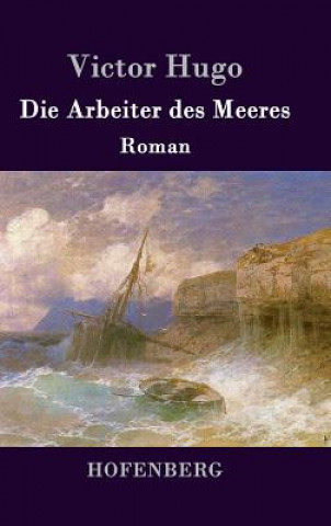 Kniha Die Arbeiter des Meeres Victor Hugo