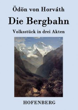 Kniha Bergbahn Ödön von Horváth