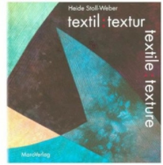 Carte textil: textur. textile: texture Heide Stoll-Weber