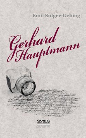 Kniha Gerhart Hauptmann Emil Sulger-Gebing