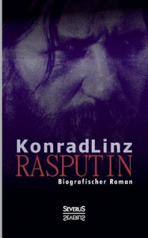 Knjiga Rasputin. Biografischer Roman Konrad Linz