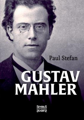 Книга Gustav Mahler Paul Stefan