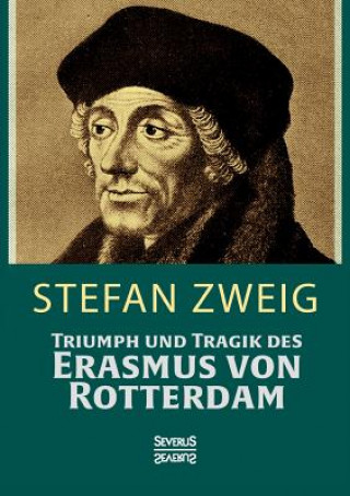 Knjiga Triumph und Tragik des Erasmus von Rotterdamm Stefan Zweig