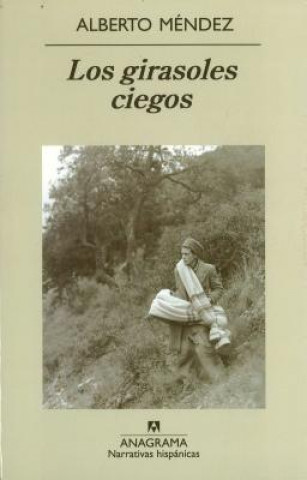 Buch Los girasoles ciegos Alberto Méndez