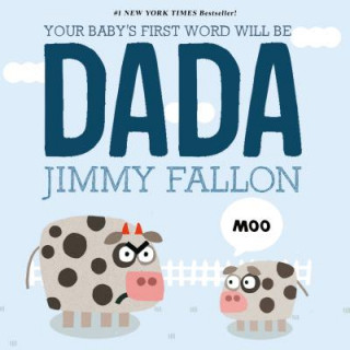 Carte Your Baby's First Word Will Be Dada Jimmy Fallon