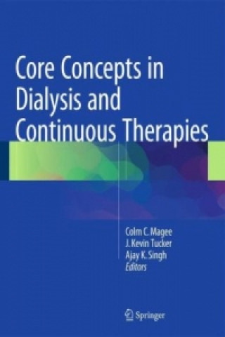 Kniha Core Concepts in Dialysis and Continuous Therapies Ajay K. Singh