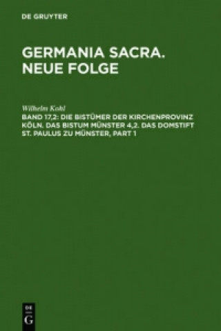 Książka Bistumer Der Kirchenprovinz Koln. Das Bistum Munster 4,2. Das Domstift St. Paulus Zu Munster Wilhelm Kohl