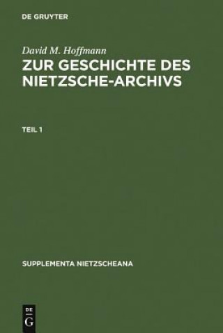 Książka Zur Geschichte des Nietzsche-Archivs David M Hoffmann