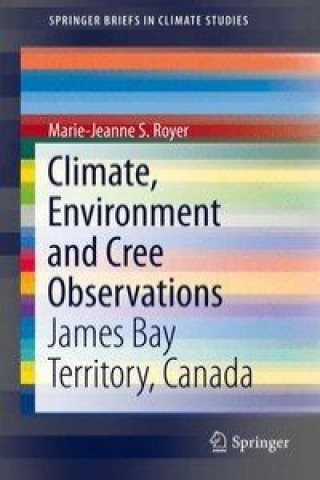 Книга Climate, Environment and Cree Observations Marie-Jeanne Royer