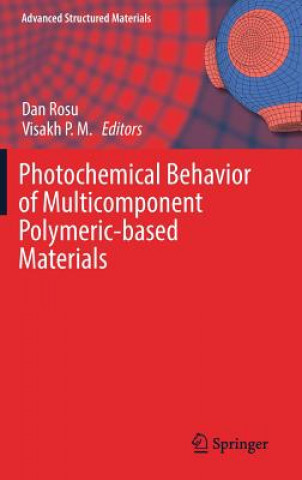 Kniha Photochemical Behavior of Multicomponent Polymeric-based Materials Dan Rosu