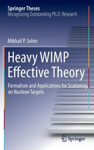 Carte Heavy WIMP Effective Theory Mikhail P. Solon