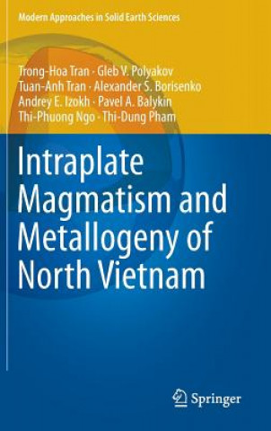 Knjiga Intraplate Magmatism and Metallogeny of North Vietnam Hoa Trong Tran