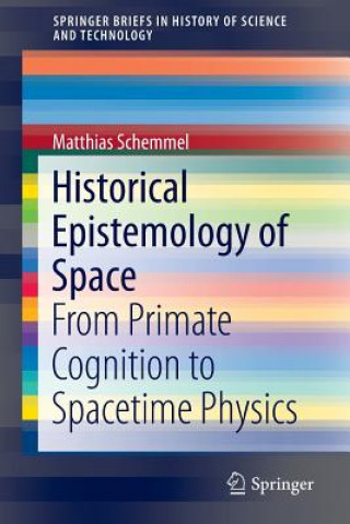 Książka Historical Epistemology of Space Matthias Schemmel