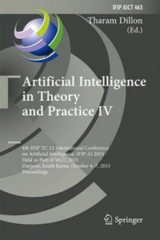 Kniha Artificial Intelligence in Theory and Practice IV Tharam Dillon