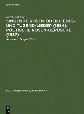Carte Singende Rosen Oder Liebes- Und Tugend-Lieder (1654). Poetische Rosen-Gepusche (1657) David Schirmer