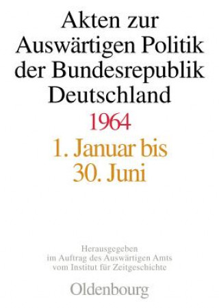 Kniha Akten Zur Auswartigen Politik Der Bundesrepublik Deutschland 1964 Wolfgang Holscher