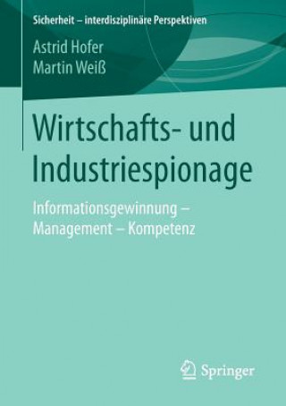 Kniha Wirtschafts- Und Industriespionage Astrid Hofer