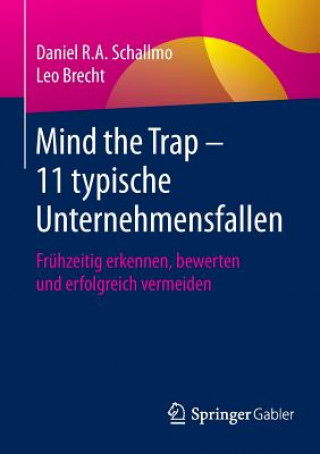 Carte Mind the Trap - 11 Typische Unternehmensfallen Daniel R. A. Schallmo