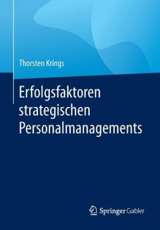Könyv Erfolgsfaktoren Strategischen Personalmanagements Thorsten Krings