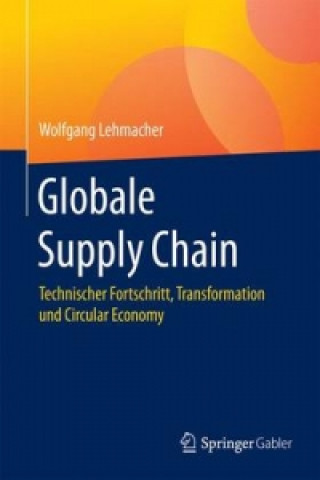 Kniha Globale Supply Chain Wolfgang Lehmacher