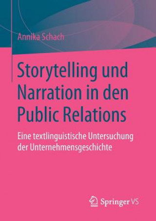Kniha Storytelling Und Narration in Den Public Relations Annika Schach