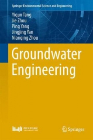 Könyv Groundwater Engineering Yiqun Tang