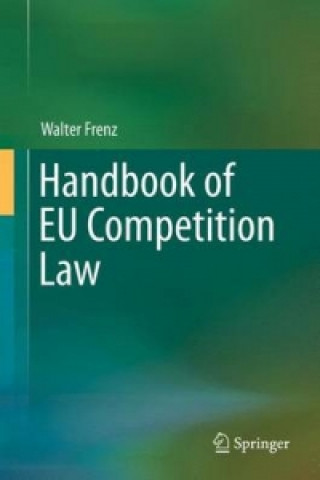 Könyv Handbook of EU Competition Law Walter Frenz