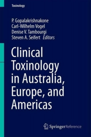 Kniha Clinical Toxinology in Australia, Europe, and Americas P. Gopalakrishnakone